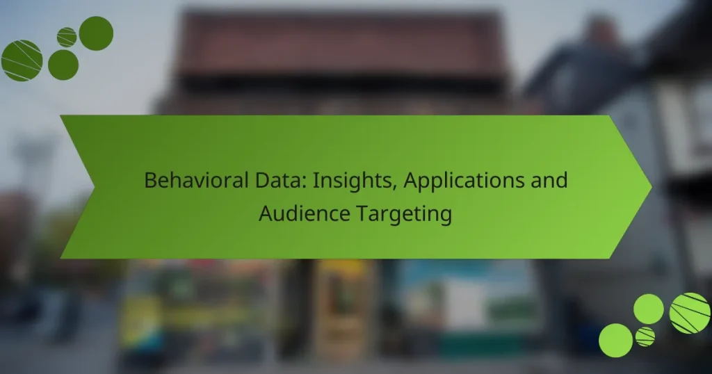 Behavioral Data: Insights, Applications and Audience Targeting