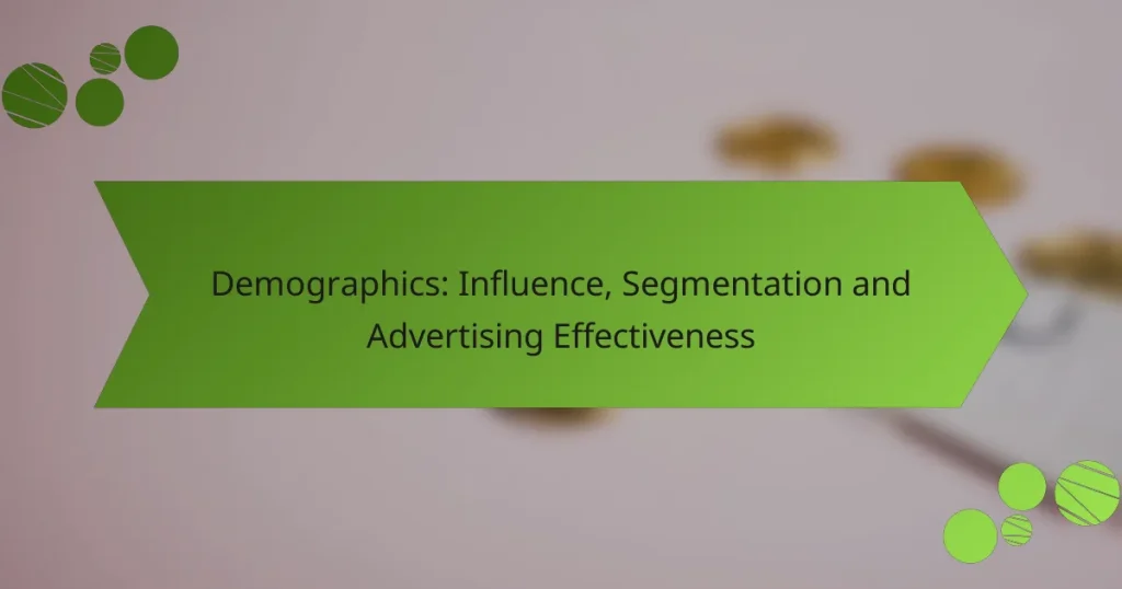Demographics: Influence, Segmentation and Advertising Effectiveness
