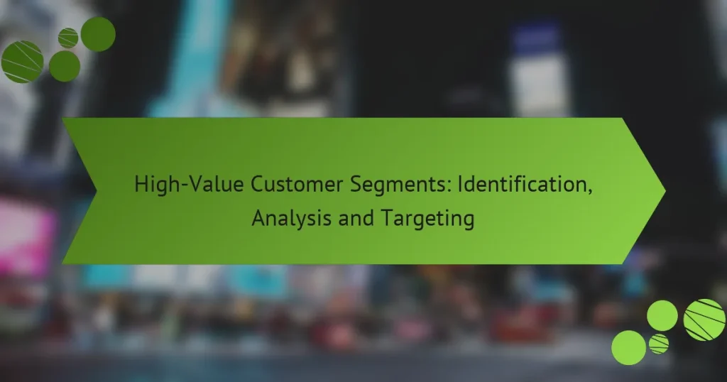 Сегменты клиентов с высокой ценностью: идентификация, анализ и таргетинг