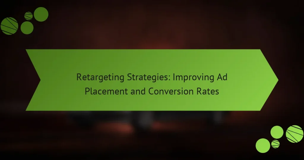 Стратегии ретаргетинга: улучшение размещения рекламы и коэффициентов конверсии
