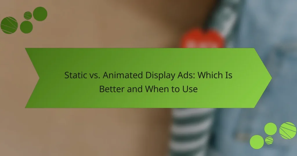 Статичные и анимированные дисплейные объявления: какие лучше и когда использовать